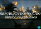 República Dominicana, trópico de ensueños | Recurso educativo 61084