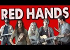 Completa los huecos de la canción Red Hands de Walk Off The Earth | Recurso educativo 123568