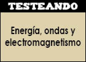 Energía, ondas y electromagnetismo | Recurso educativo 46072