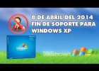 8 De Abril Del 2014 Fin De Soporte Para Windows XP Que Pasara Con Windows XP | Recurso educativo 404291