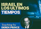 Israel en los últimos tiempos - Enseñanza Biblica de Derek Prince | Recurso educativo 7902774