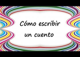 25-5-20 Como escribir un cuento primaria | Cómo hacer un cuento | Recurso educativo 780475